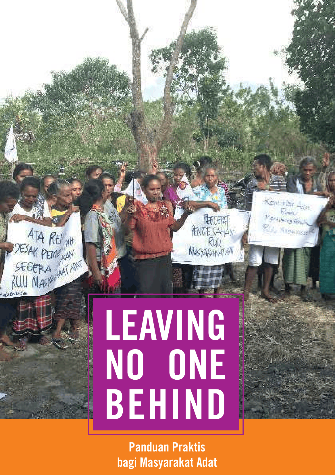 Leaving No One Behind: Panduan Praktis Bagi Masyarakat Adat