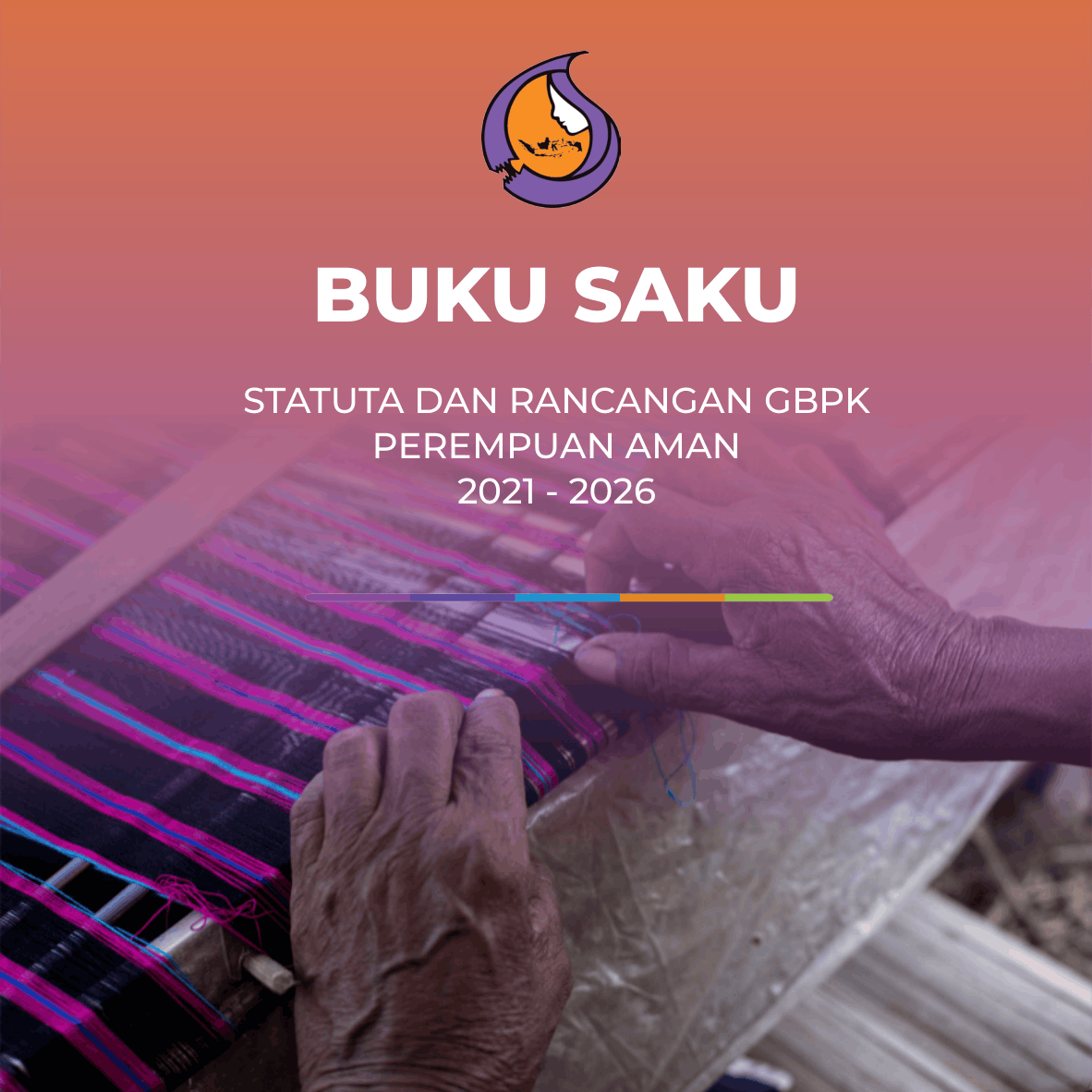 Buku Saku Statuta dan Rancangan Garis Besar Program Kerja PEREMPUAN AMAN 2021-2026