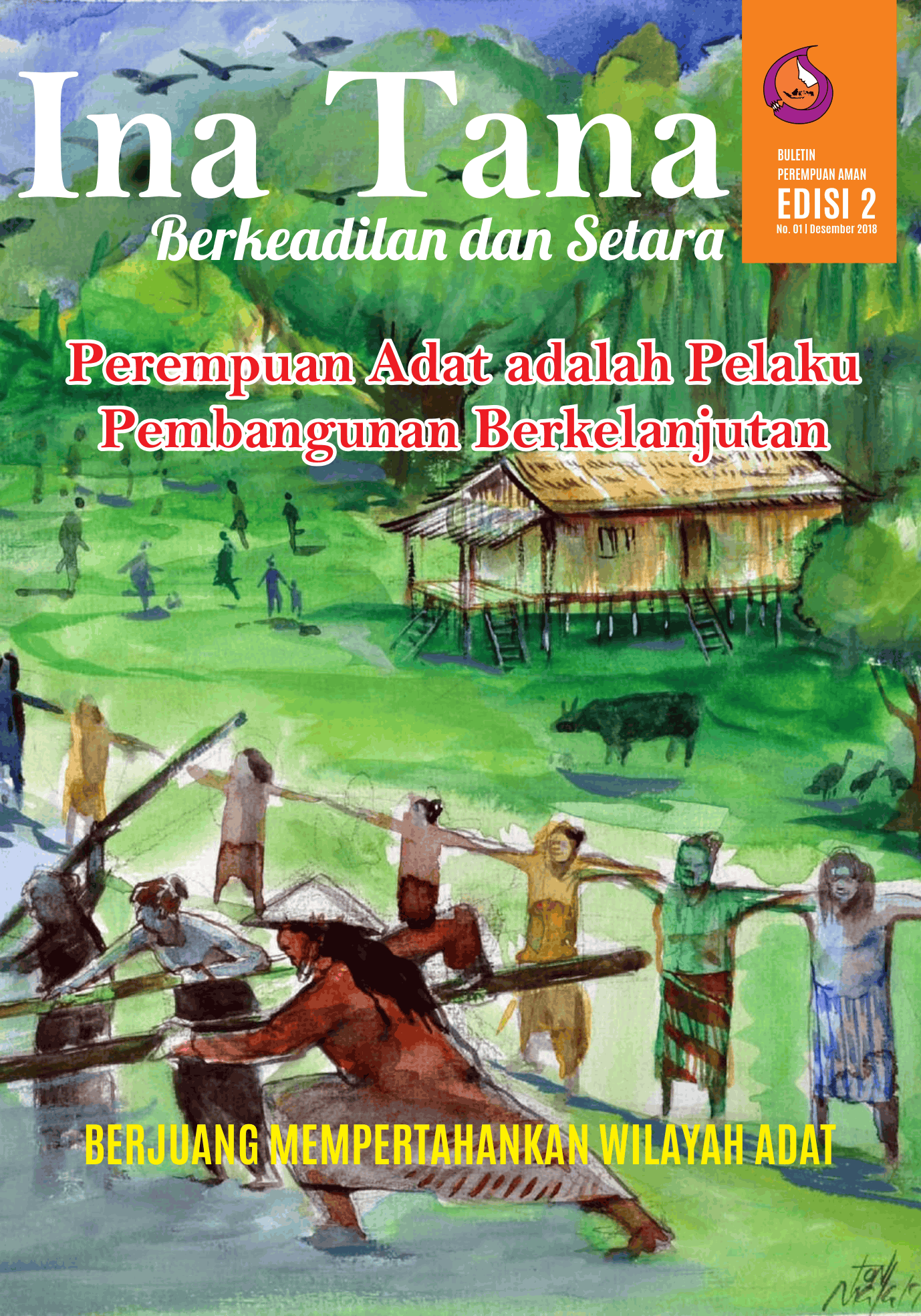 Ina Tana: Berkeadilan dan Setara, Edisi 2, Perempuan Adat adalah Pelaku Pembangunan Berkelanjutan