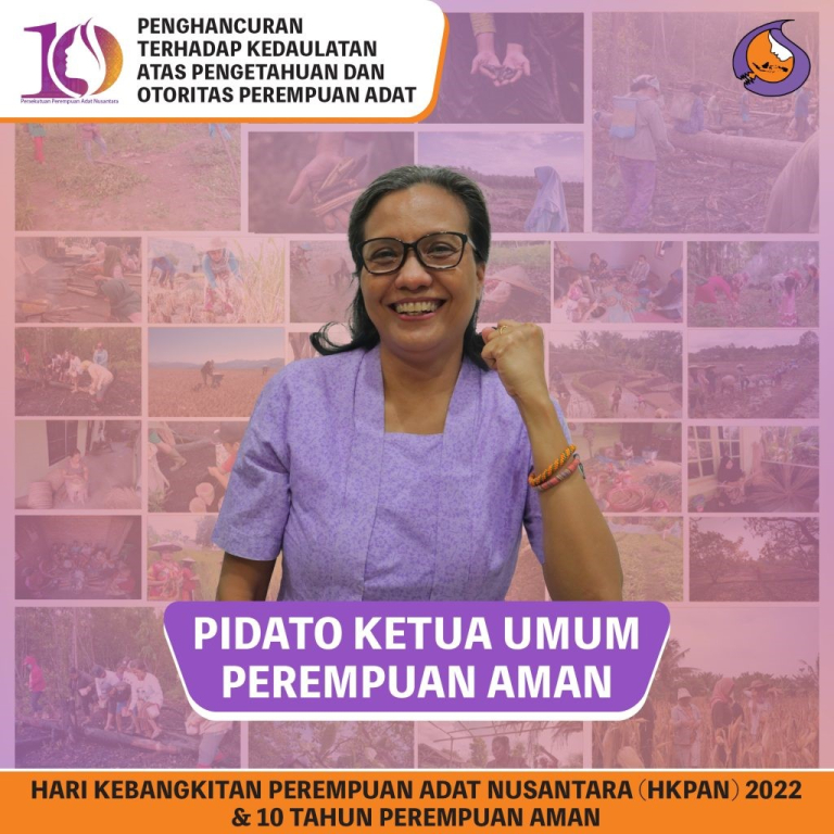 PIDATO KETUA UMUM (HARI KEBANGKITAN PEREMPUAN ADAT NUSANTARA 2022 & 10 TAHUN PEREMPUAN AMAN)
